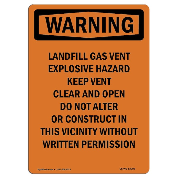 Safety Sign, OSHA WARNING, 24" Height, Landfill Gas Vent Explosive Hazard, Portrait
